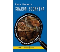 Sharon sconfina	 di Ruco Magnoli,  2020,  Gilgamesh