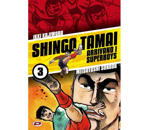 Shingo Tamai. Arrivano i Superboys (Vol.3)-Ikki Kajiwara, Mitsuyoshi Sonoda,2020