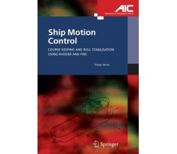 Ship Motion Control - Tristan Perez - Springer, 2010