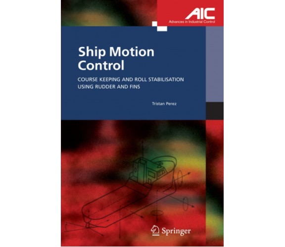 Ship Motion Control - Tristan Perez - Springer, 2010