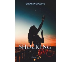 Shocking Girl vol.2	 di Giovanna Capizzuto,  2018,  Youcanprint