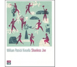 Shoeless Joe di William P. Kinsella,  2009,  66th And 2nd