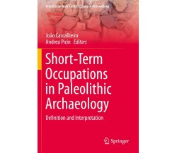 Short-Term Occupations in Paleolithic Archaeology - João Cascalheira - 2021