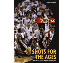 Shots For The Ages	 di Davide Piasentini,  2016,  Youcanprint