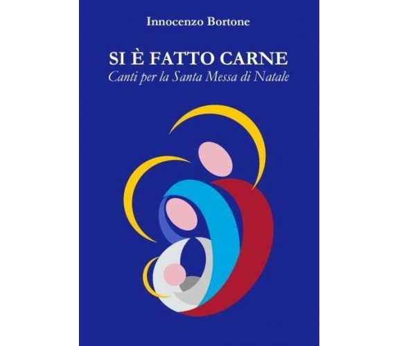 Si è fatto carne. Canti per la Santa Messa di Natale di Innocenzo Bortone, 202