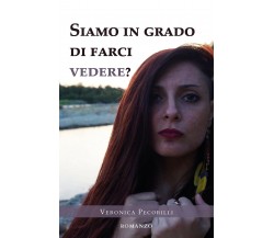 Siamo in grado di farci vedere? di Veronica Pecorilli,  2020,  Youcanprint