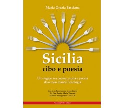 Sicilia cibo e poesia. Un viaggio tra cucina, storia e poesia dove non manca l’e