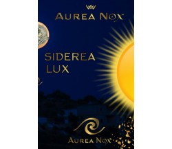 Siderea Lux: Il Libro della Luce di Aa.vv.,  2021,  Indipendently Published