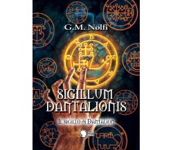 Sigillum Dantalionis - Il sigillo di Dantalion, Gian Marco Nolfi,  2017,  Let. 