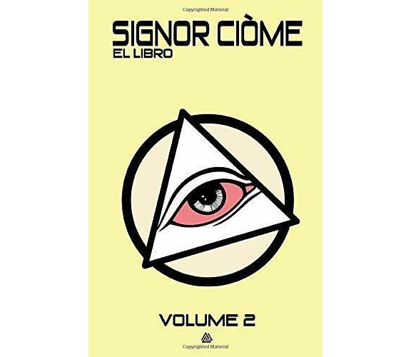 Signor Ciòme - El libro: Volume 2 di Alessio Cadamuro,  2019,  Indipendently Pub