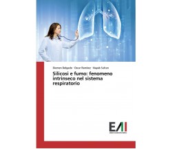 Silicosi e fumo: fenomeno intrinseco nel sistema respiratorio - Accademiche,2020