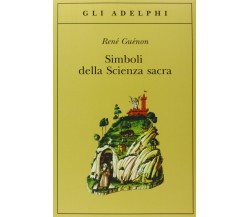 Simboli della scienza sacra - René Guénon - Adelphi, 1990