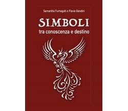 Simboli, tra conoscenza e destino, di Samantha Fumagalli, Flavio Gandini,  2019