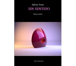 Sin Sentido di Sabrina Tonin,  2021,  Elison Paperback