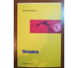 Sinistra - Andrea Salerno - Editori Riuniti  - 2001 - M