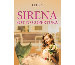 Sirena sotto copertura di Ledra,  2022,  Youcanprint