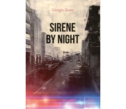 Sirene by night	 di Giorgio Zeme,  2020,  Youcanprint