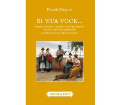 Si’sta voce... Storie, curiosità e aneddoti sulle più famose canzoni classiche n