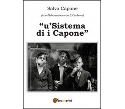 Sistema di i Capone (’U)	 di E. Carbone, Salvo Capone,  2015,  Youcanprint