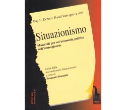 Situazionismo. Materiali per un’economia politica dell’immaginario di Guy Debord