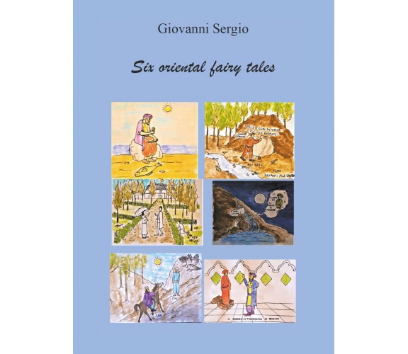 Six Oriental Fairy Tales di Giovanni Sergio,  2021,  Youcanprint