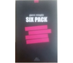 Six pack - Gianna Miraglia - Arcana, 2008 - C