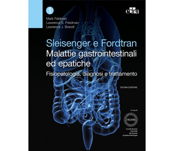 Sleisenger e Fordtran. Malattie gastrointestinali ed epatiche. vol. 1-2 - 2018