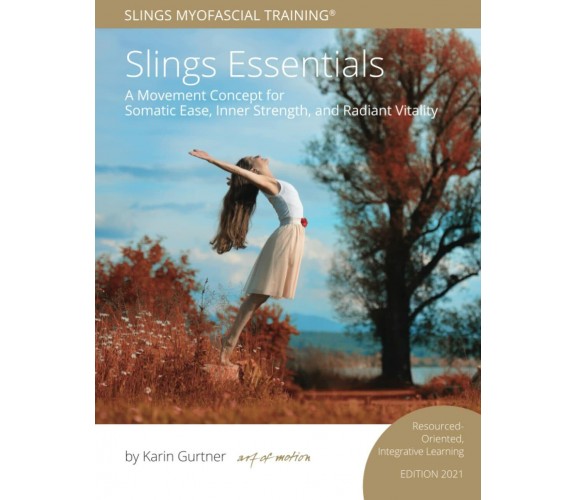 Slings Essentials: Edition 2021: Resourced-Oriented, Integrative Learning di Kg 