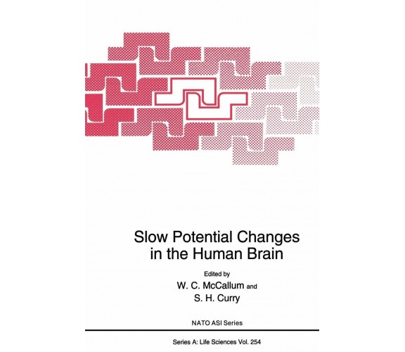 Slow Potential Changes in the Human Brain - W.C. Mccallum - Springer, 2013