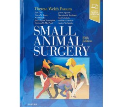 Small Animal Surgery - Theresa Welch Fossum - Mosby, 2018