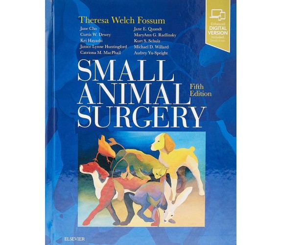 Small Animal Surgery - Theresa Welch Fossum - Mosby, 2018