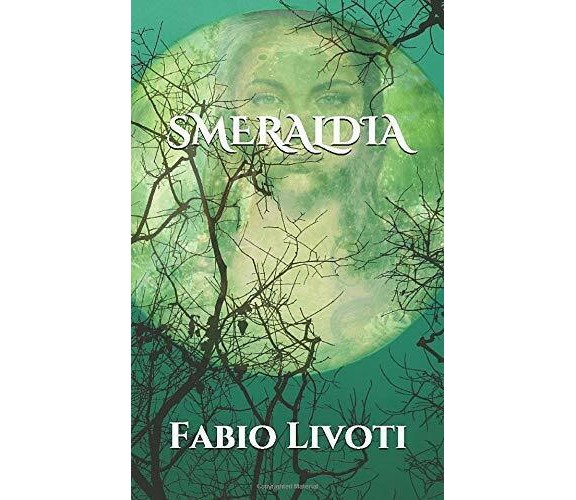 Smeraldia di Fabio Livoti,  2020,  Indipendently Published