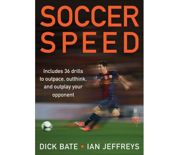 Soccer Speed - Richard Bate -  Human Kinetics, Inc., 2014