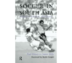 Soccer in South Asia - Paul Dimeo - Routledge, 2001