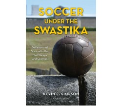 Soccer under the Swastika - Kevin E. Simpson - Rowman & Littlefield, 2020