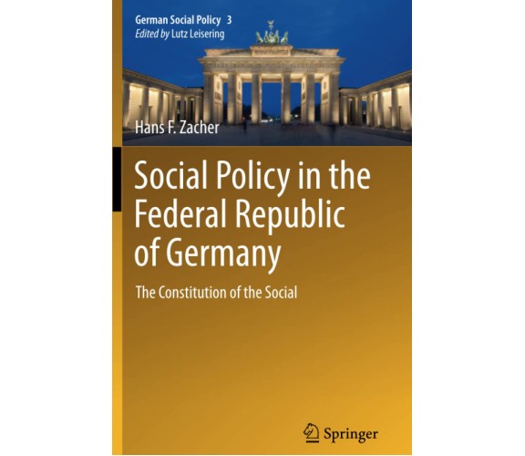 Social Policy in the Federal Republic of Germany - Hans F. Zacher - Springer