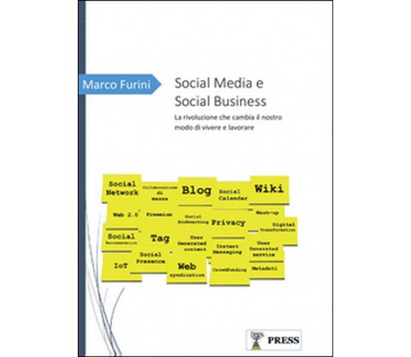 Social media e social business  di Marco Furini,  2016,  Youcanprint