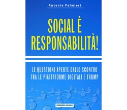 Social è responsabilità! di Antonio Palmieri,  2021,  Youcanprint