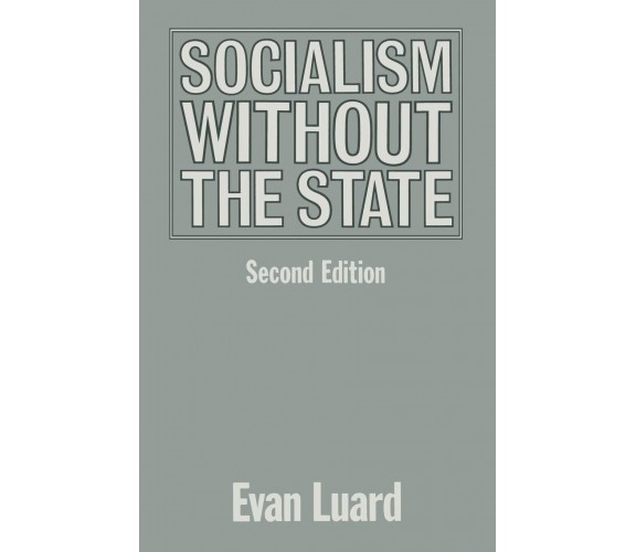 Socialism without the State - Evan Luard - Palgrave, 1991