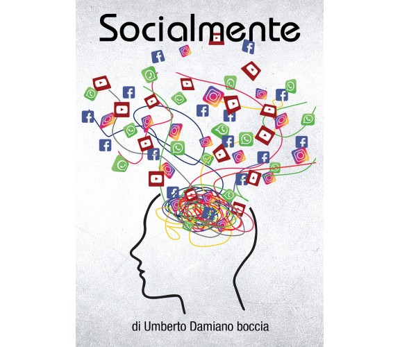 Socialmente di Umberto Damiano Boccia,  2021,  Youcanprint