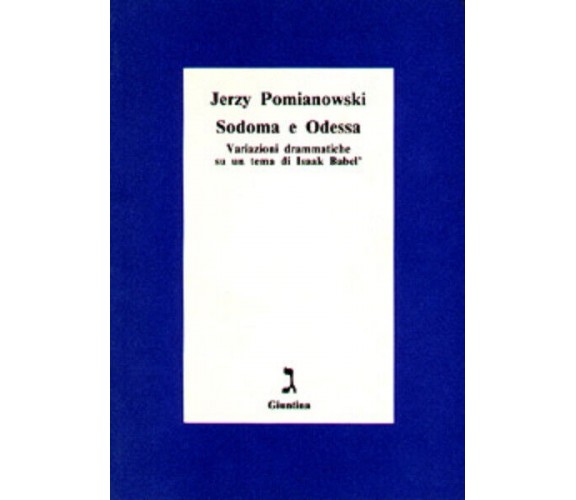 Sodoma e Odessa di Jerzy Pomianowski - Giuntina, 2017