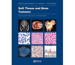 Soft Tissue and Bone Tumours - Who Classification of Tumours Editorial - 2020