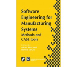 Software Engineering for Manufacturing Systems - Alfred Storr - Springer, 2013