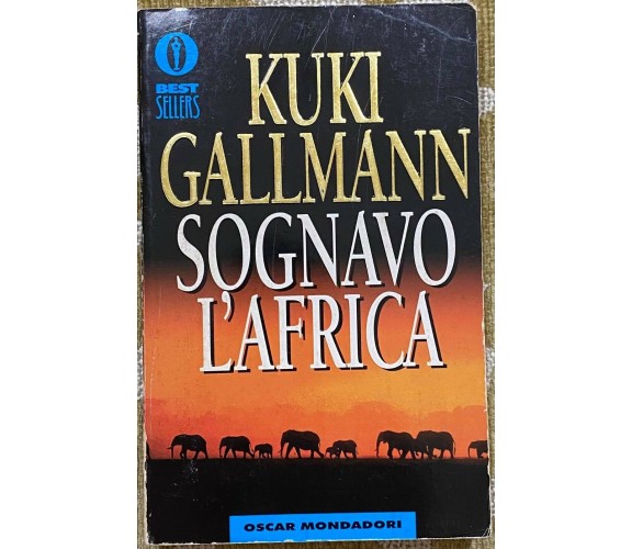 Sognavo l'Africa - Kuki Gallmann - Mondadori - 1993 - M