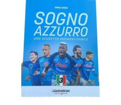 Sogno Azzurro - uno Scudetto indimenticabile, 2023, La Gazzetta Dello Sport