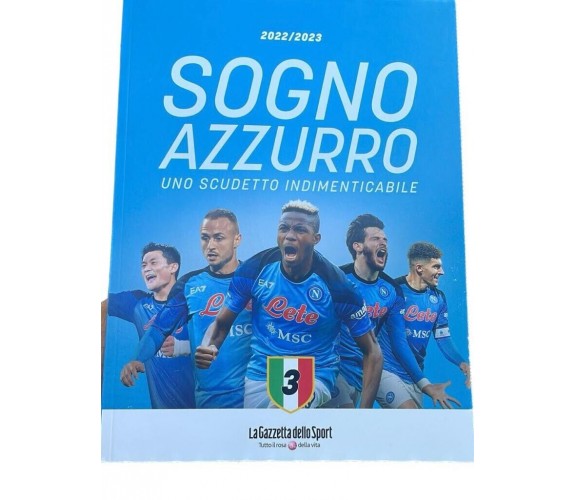 Sogno Azzurro - uno Scudetto indimenticabile, 2023, La Gazzetta Dello Sport