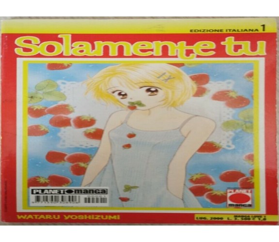 Solamente tu vol. 1  di Wateru Yoshizumii,  2000,  Planet Manga  - ER