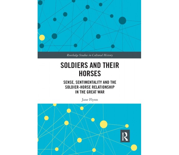 Soldiers And Their Horses - Jane Flynn -Taylor & Francis Ltd, 2021