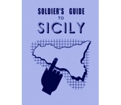 Soldier’s guide to Sicily, la guida per gli alleati - PDF