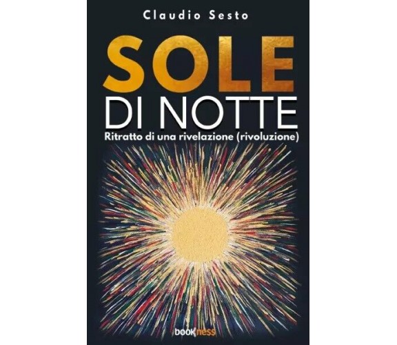 Sole Di Notte di Claudio Sesto, 2023, Bookness